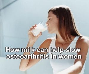 How milk can help slow osteoarthritis in women