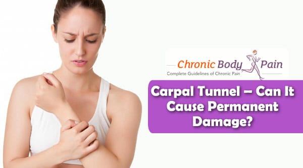 can carpal tunnel cause permanent nerve damage