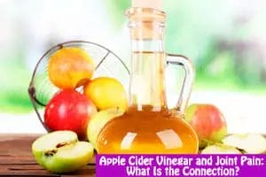 Apple Cider Vinegar for Joint Pain